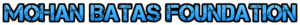 Mohan  Batas  Foundation Logo